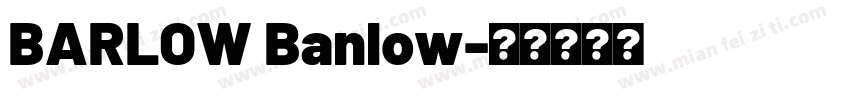 BARLOW Banlow字体转换